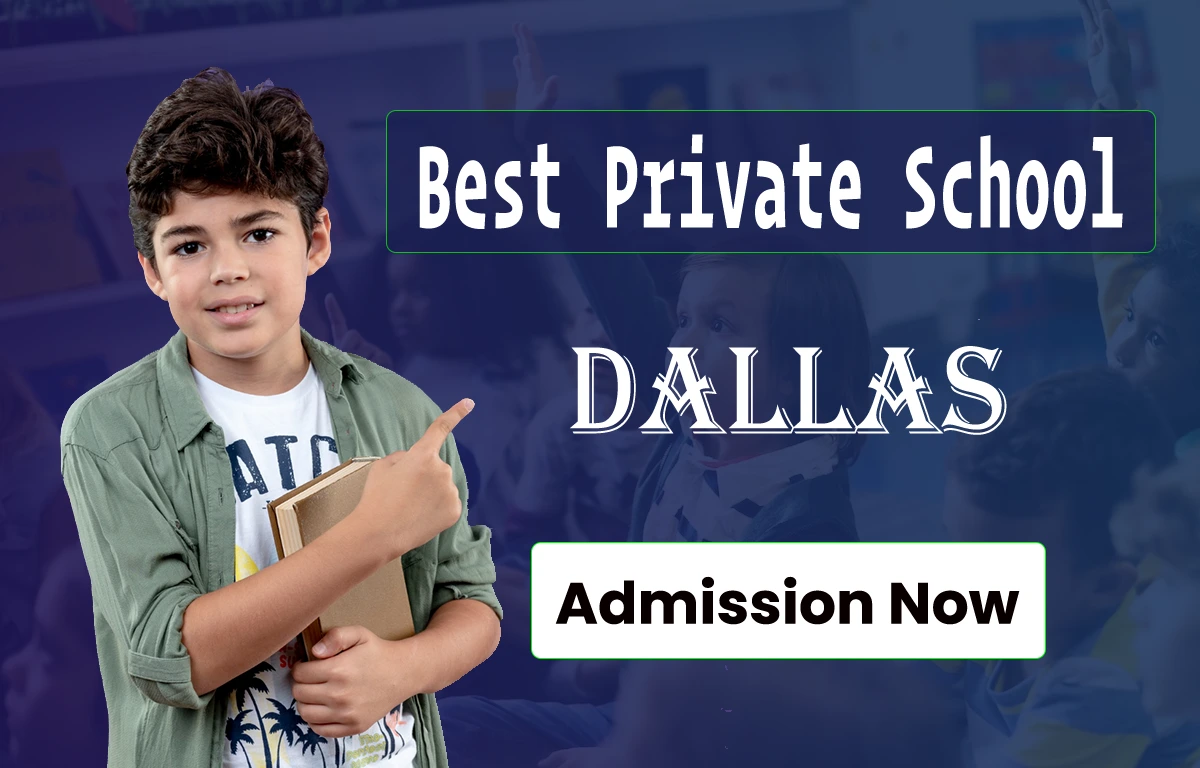 Best Private Schools in Dallas ! Highlights for 2024